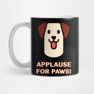 Applause For Paws! Mug